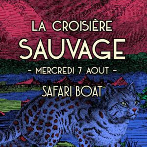 La Croisière Sauvage La Croisière Sauvage