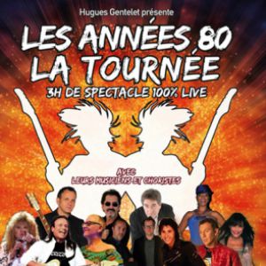 Les Annees 80 - La Tournee Les Annees 80 - La Tournee