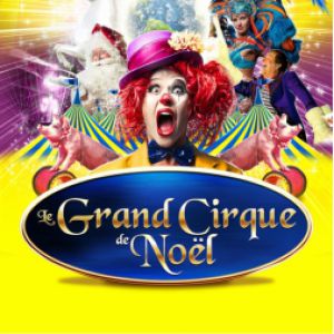 Cirque Holiday - Le Grand Cirque De Noël - Marseille