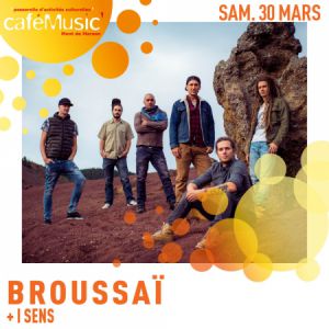 Broussaï + I Sens Broussaï + I Sens