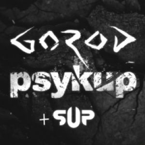 Gorod + Psykup + S.U.P. Gorod + Psykup + S.U.P.