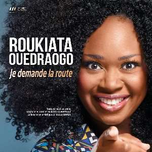 Roukiata Ouedraogo - « Je Demande La Route » Roukiata Ouedraogo - « Je Demande La Route »