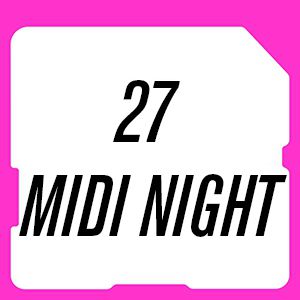 27 Juillet - Midi Night 27 Juillet - Midi Night