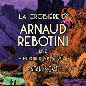 La Croisière D'arnaud Rebotini La Croisière D'arnaud Rebotini