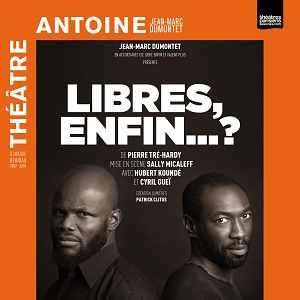 Libres, Enfin...? Libres, Enfin...?