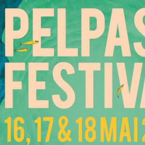 Pelpass Festival # 3 - Vendredi 17 Mai 2019 Pelpass Festival # 3 - Vendredi 17 Mai 2019