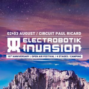 Electrobotik Invasion | Ticket 1 Jour Vendredi Sans Camping Electrobotik Invasion | Ticket 1 Jour Vendredi Sans Camping