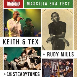 Massilia Ska Fest : Keith & Tex , Rudy Mills , The Steadytones Massilia Ska Fest : Keith & Tex , Rudy Mills , The Steadytones