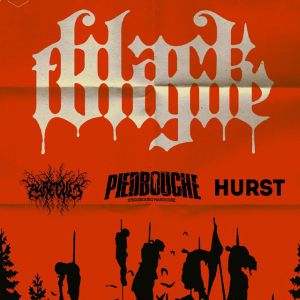 Black Tongue + Piedbouche + Pyrecult + Hurst Black Tongue + Piedbouche + Pyrecult + Hurst