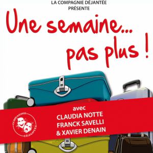 Une Semaine... Pas Plus ! Une Semaine... Pas Plus !