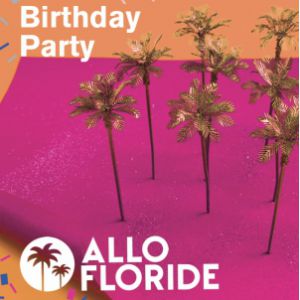 Allo Floride 6Th Birthday Party Allo Floride 6Th Birthday Party