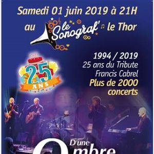 D'une Ombre À L'autre- Célébration De 25 Ans De Tribute F. Cabrel D'une Ombre À L'autre- Célébration De 25 Ans De Tribute F. Cabrel
