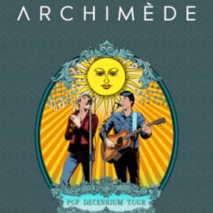 Archimede - Pop Decennium Tour Archimede - Pop Decennium Tour