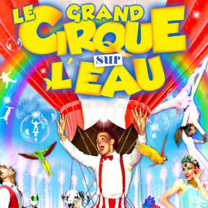Le Cirque Sur L'eau À Chaumont Le Cirque Sur L'eau À Chaumont