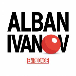 Alban Ivanov - En Rodage Alban Ivanov - En Rodage