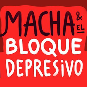 Macha & El Bloque Depresivo Macha & El Bloque Depresivo