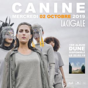 Canine - La Cigale Canine - La Cigale