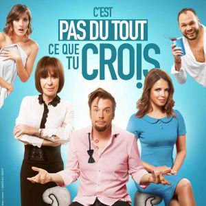 C'est Pas Du Tout Ce Que Tu Crois C'est Pas Du Tout Ce Que Tu Crois