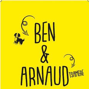 Ben & Arnaud Tsamere Ben & Arnaud Tsamere