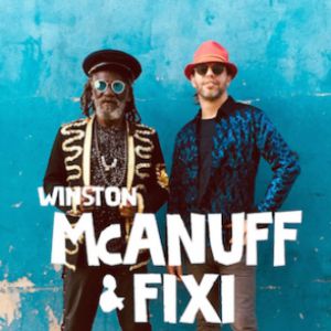 Winston Mcanuff & Fixi Winston Mcanuff & Fixi