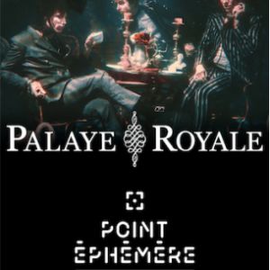Palaye Royale + The Haunt Palaye Royale + The Haunt