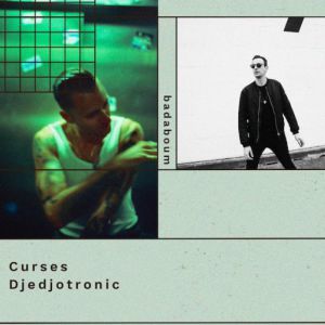 Curses, Djedjotronic Curses, Djedjotronic