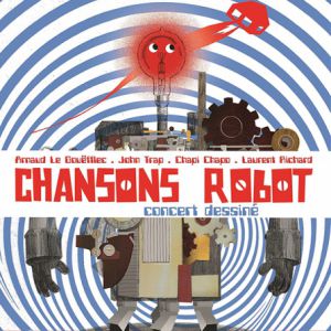 Chansons Robots Chansons Robots