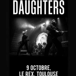 Daughters + Guests | Le Rex De Toulouse Daughters + Guests | Le Rex De Toulouse