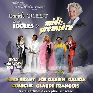 Danièle Gilbert Et Les Idoles De Midi-Première Danièle Gilbert Et Les Idoles De Midi-Première
