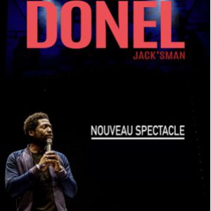 Donel Jack'sman - Nouveau Spectacle Donel Jack'sman - Nouveau Spectacle