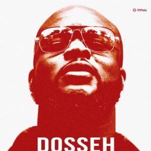 Dosseh. Dosseh.