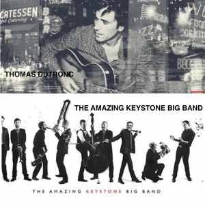Thomas Dutronc + The Amazing Keystone Big Band Feat China Moses Thomas Dutronc + The Amazing Keystone Big Band Feat China Moses