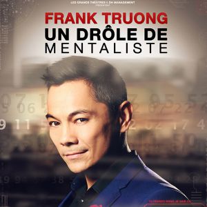 Franck Truong "Un Drole De Mentaliste" Franck Truong "Un Drole De Mentaliste"