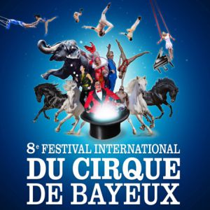 8E Festival International Du Cirque De Bayeux 8E Festival International Du Cirque De Bayeux