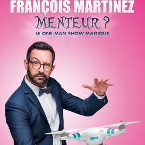 François Martinez - Menteur ? François Martinez - Menteur ?