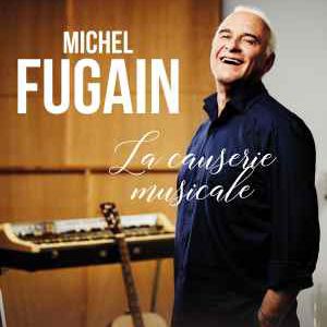 Michel Fugain "La Causerie Musicale" Michel Fugain "La Causerie Musicale"