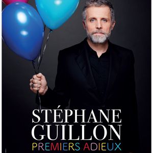 Stephane Guillon - "Premiers Adieux" Stephane Guillon - "Premiers Adieux"