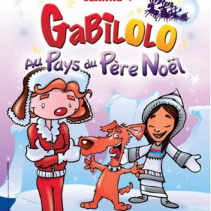 Gabilolo Au Pays Du Père Noël Gabilolo Au Pays Du Père Noël