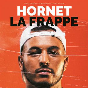 Hornet La Frappe + Premiere Partie Hornet La Frappe + Premiere Partie