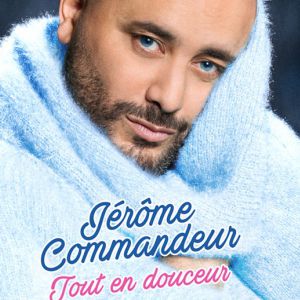 Jerome Commandeur "Tout En Douceur" Jerome Commandeur "Tout En Douceur"