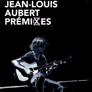 Jean-Louis Aubert Jean-Louis Aubert