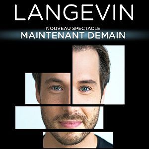 Luc Langevin , Maintenant Demain Luc Langevin , Maintenant Demain