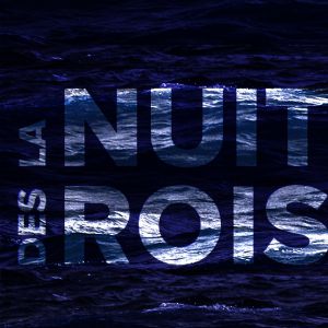 La Nuit Des Rois La Nuit Des Rois