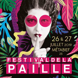 Festival De La Paille 2019 - Vendredi 26 Juillet Festival De La Paille 2019 - Vendredi 26 Juillet