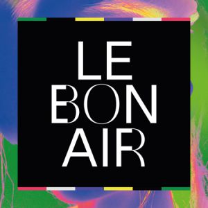 Festival Le Bon Air # Pass 2 Soirs Festival Le Bon Air # Pass 2 Soirs