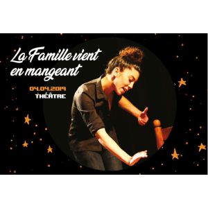 « La Famille Vient En Mangeant » Par La Cie Mmm « La Famille Vient En Mangeant » Par La Cie Mmm