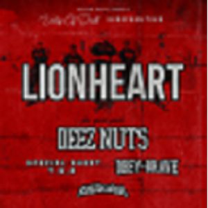 Lionheart + Deez Nuts + Obey The Brave + Fallbrawl + Guest Lionheart + Deez Nuts + Obey The Brave + Fallbrawl + Guest
