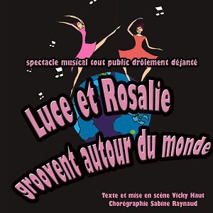 Luce Et Rosalie Groovent Autour Du Monde Luce Et Rosalie Groovent Autour Du Monde