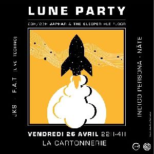 Lune Party : Jks + F.A.T + Indigo Persona + Nate Lune Party : Jks + F.A.T + Indigo Persona + Nate