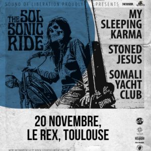My Sleeping Karma & Stoned Jesus & Somali Yacht Club | Le Rex My Sleeping Karma & Stoned Jesus & Somali Yacht Club | Le Rex